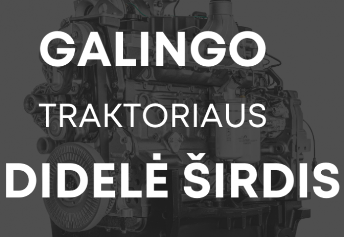 Galingo traktoriaus didelė širdis! Galingo traktoriaus didelė širdis!